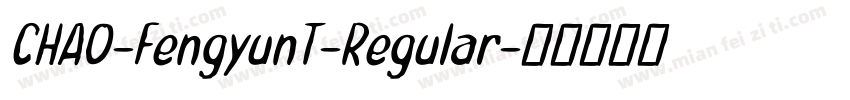 CHAO-FengyunT-Regular字体转换