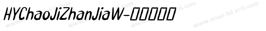 HYChaoJiZhanJiaW字体转换