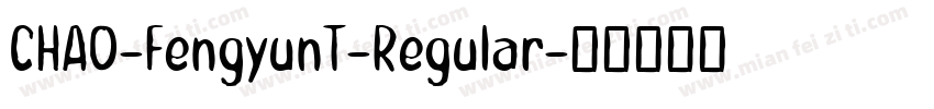 CHAO-FengyunT-Regular字体转换