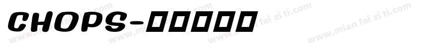 CHOPS字体转换