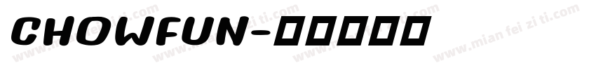 CHOWFUN字体转换