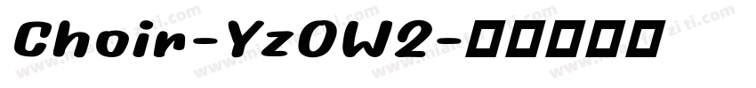 Choir-Yz0W2字体转换