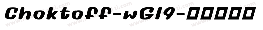Choktoff-wGl9字体转换