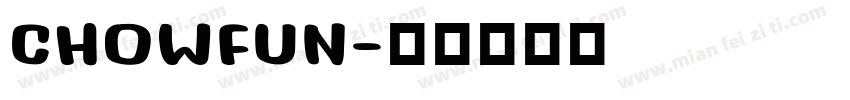 CHOWFUN字体转换