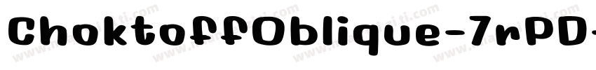 ChoktoffOblique-7rPD字体转换