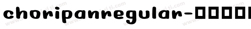choripanregular字体转换