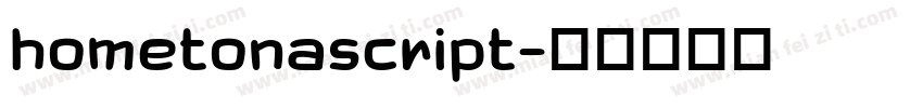 hometonascript字体转换