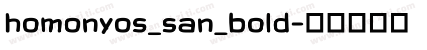 homonyos_san_bold字体转换