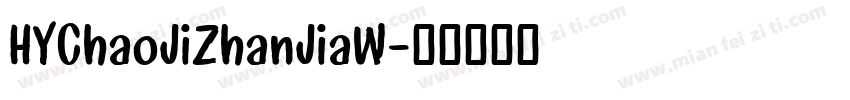 HYChaoJiZhanJiaW字体转换