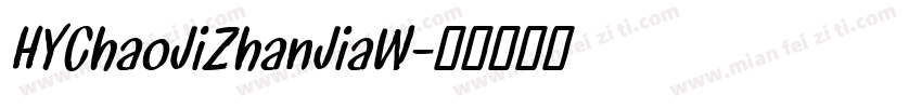 HYChaoJiZhanJiaW字体转换