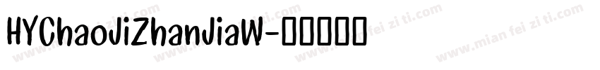 HYChaoJiZhanJiaW字体转换