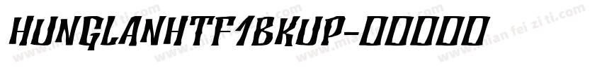 HUNGLANHTF1BKUP字体转换