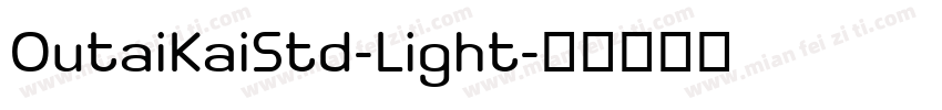 OutaiKaiStd-Light字体转换