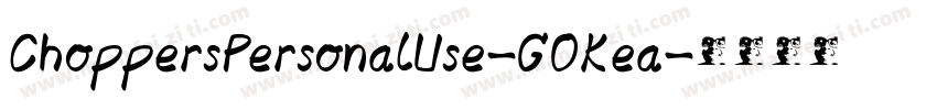 ChoppersPersonalUse-GOKea字体转换