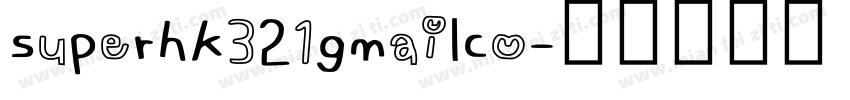 superhk321gmailco字体转换