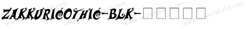 zakkuricothic-blk字体转换