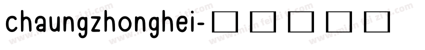 chaungzhonghei字体转换
