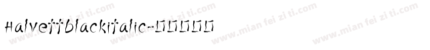 Halvettblackitalic字体转换