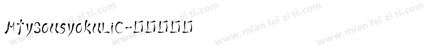MtySousyokuLiC字体转换