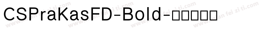 CSPraKasFD-Bold字体转换