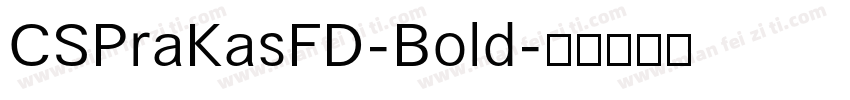 CSPraKasFD-Bold字体转换