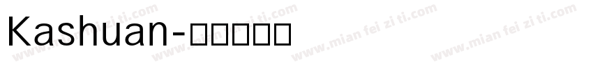 Kashuan字体转换