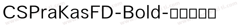 CSPraKasFD-Bold字体转换