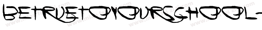 BeTrueToYourSchool字体转换