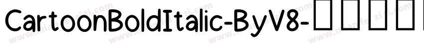 CartoonBoldItalic-ByV8字体转换