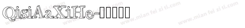 QisiAaXiHe字体转换