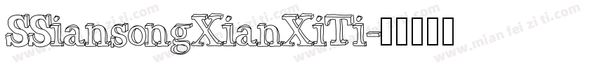SSiansongXianXiTi字体转换