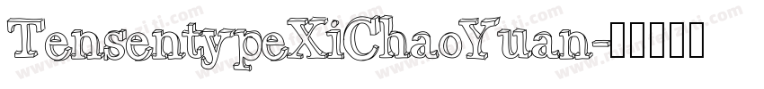 TensentypeXiChaoYuan字体转换