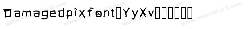 Damagedpixfont-YyXv字体转换