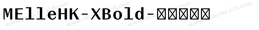 MElleHK-XBold字体转换