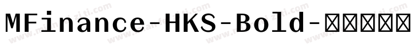 MFinance-HKS-Bold字体转换