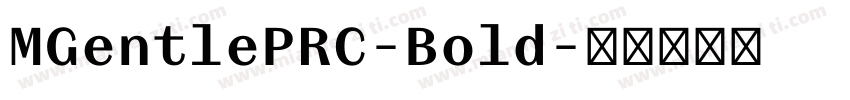 MGentlePRC-Bold字体转换