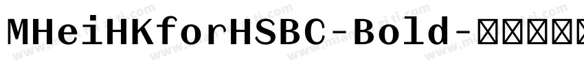MHeiHKforHSBC-Bold字体转换