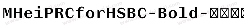MHeiPRCforHSBC-Bold字体转换