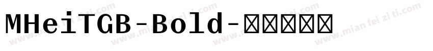 MHeiTGB-Bold字体转换