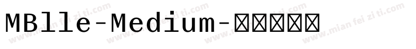 MBlle-Medium字体转换