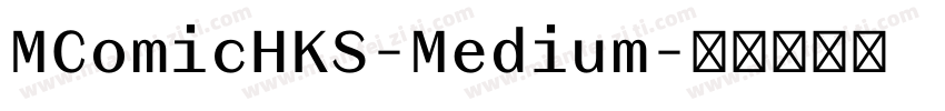 MComicHKS-Medium字体转换