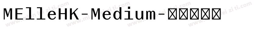 MElleHK-Medium字体转换