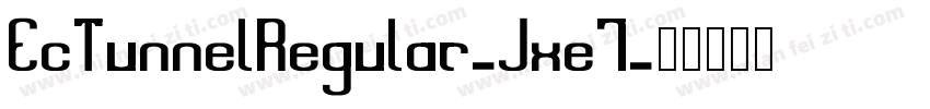 EcTunnelRegular-Jxe7字体转换