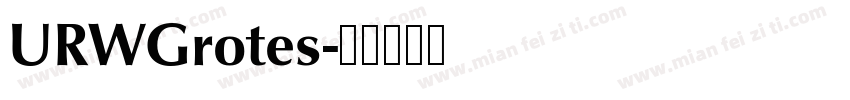 URWGrotes字体转换