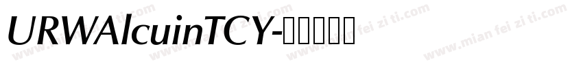 URWAlcuinTCY字体转换