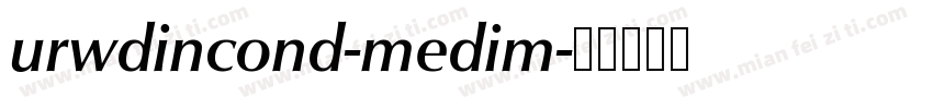 urwdincond-medim字体转换
