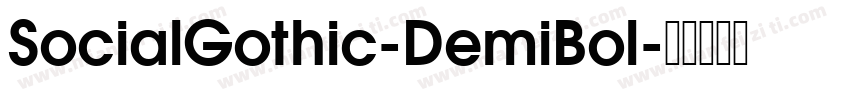 SocialGothic-DemiBol字体转换