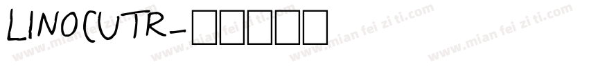 LINOCUTR字体转换