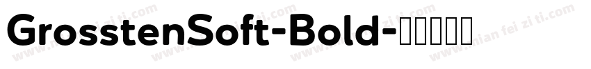 GrosstenSoft-Bold字体转换