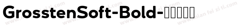 GrosstenSoft-Bold字体转换